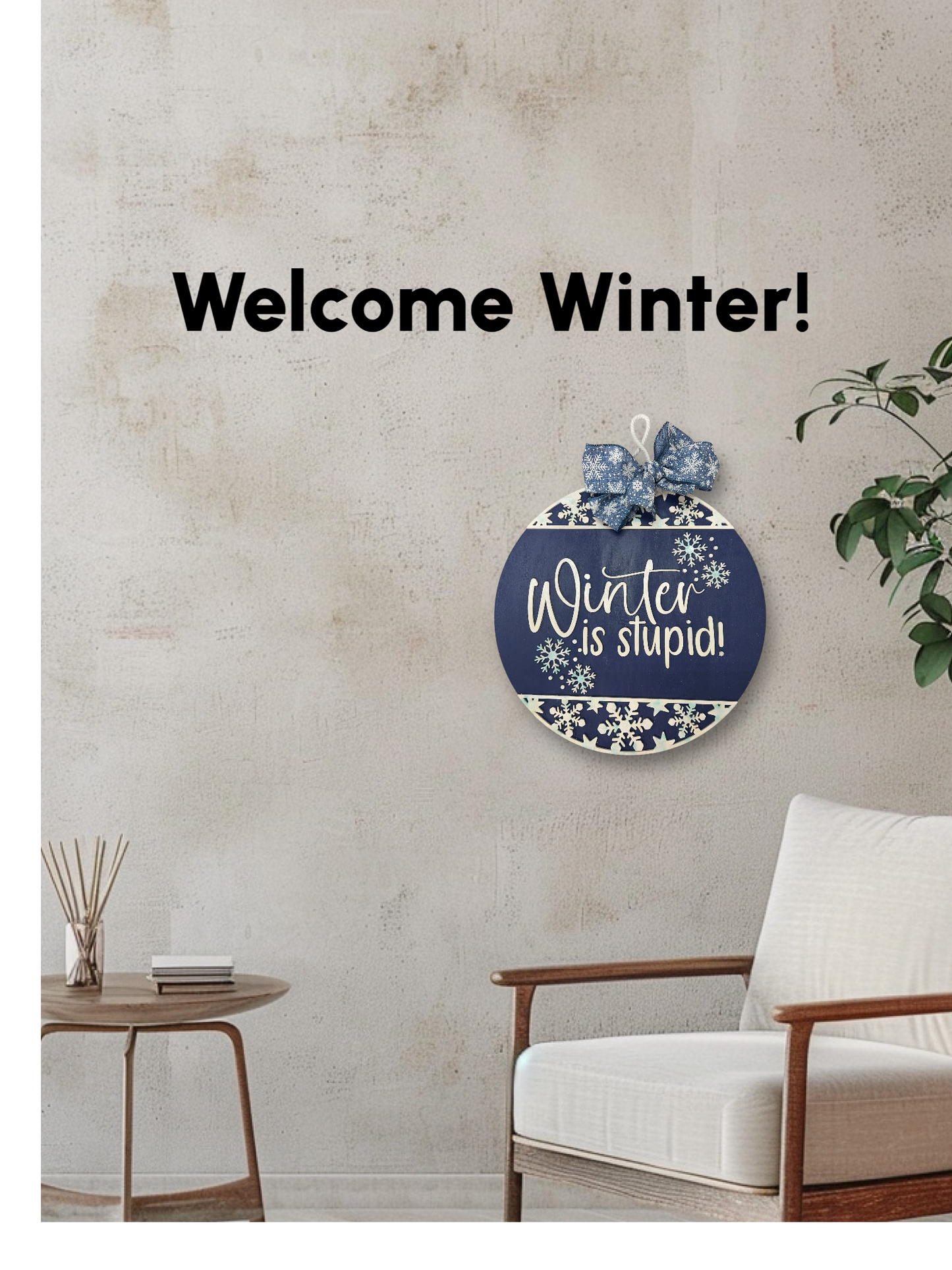 Winter Is Stupid Sign