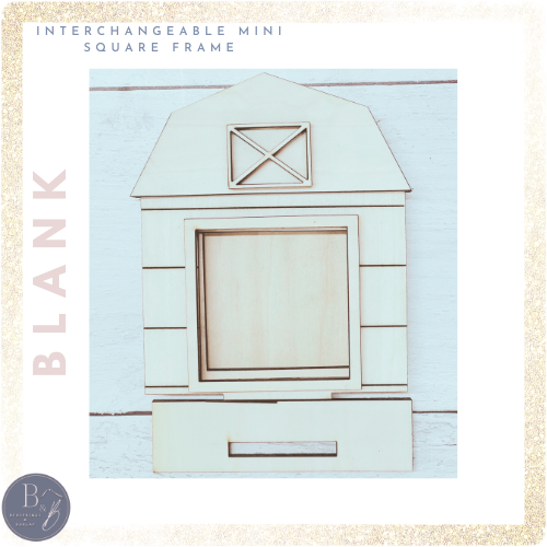 Mini Square Interchangeable  Barn Frame